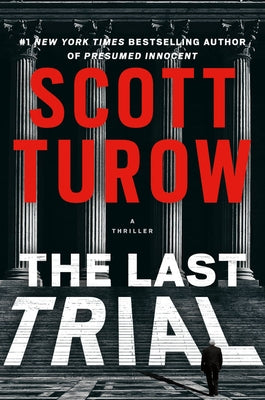 The Last Trial by Turow, Scott