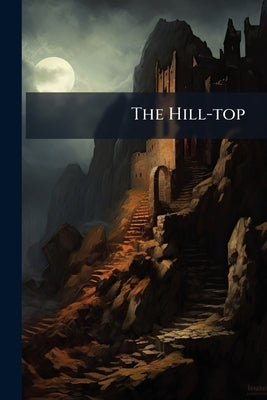 The Hill-top by Anonymous