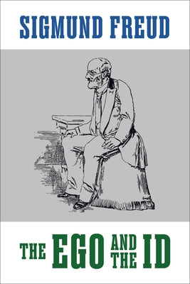 The Ego and the Id by Freud, Sigmund