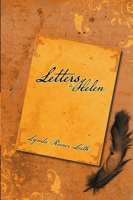 Letters to Helen by Reiner-Leith, Lynda