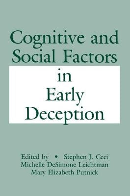 Cognitive and Social Factors in Early Deception by Ceci, Stephen J.