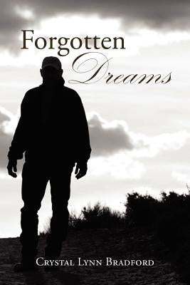 Forgotten Dreams by Bradford, Crystal Lynn