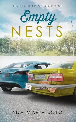 Empty Nests: Nested Hearts: Book One by Soto, Ada Maria