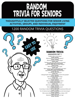 Random Trivia for Seniors: Thoughtfully Selected Questions for Senior Living Activities, Groups, and Individual Enjoyment by Morales, Nicole