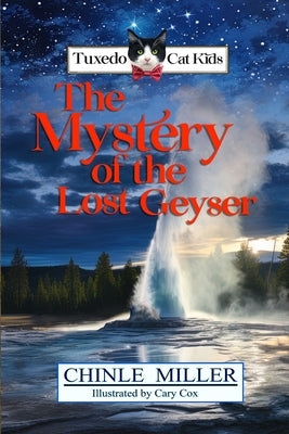 The Tuxedo Cat Kids in the Mystery of the Lost Glacier by Cox, Cary
