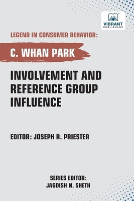 Involvement and Reference Group Influence by Park, C. Whan