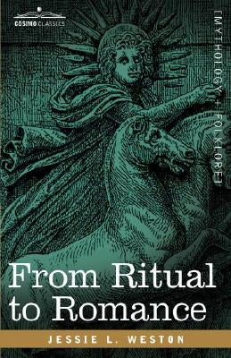 From Ritual to Romance by Weston, James L.