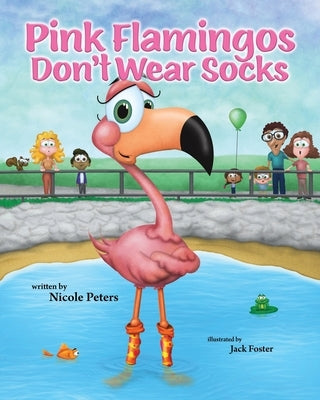 Pink Flamingos Don't Wear Socks by Foster, Jack