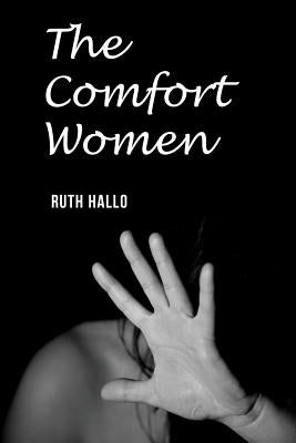 The Comfort Women by Hallo, Ruth