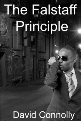 The Falstaff Principle by Connolly, David