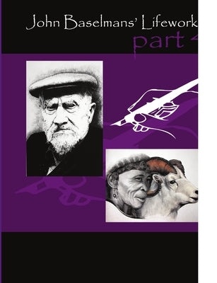 John Baselmans' Lifework (Part 4) by Baselmans, John