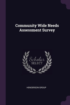 Community Wide Needs Assessment Survey by Group, Henderson