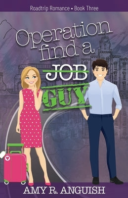 Operation Find a Guy by Anguish, Amy R.