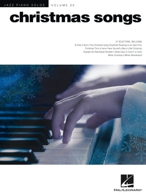 Christmas Songs: Jazz Piano Solos Series Volume 25 by Hal Leonard Corp