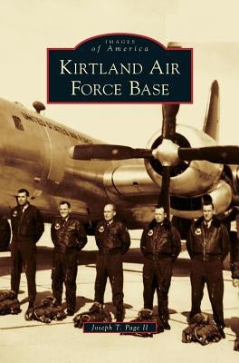 Kirtland Air Force Base by , Joseph T. Page, II