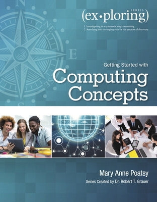 Exploring Getting Started with Computing Concepts by Poatsy, Mary Anne