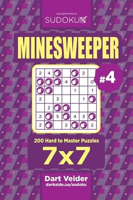 Sudoku Minesweeper - 200 Hard to Master Puzzles 7x7 (Volume 4) by Veider, Dart