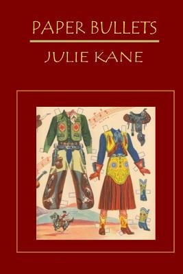 Paper Bullets by Kane, Julie