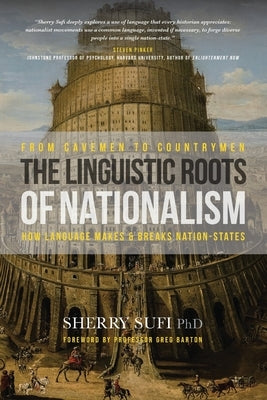 From Cavemen to Countrymen: The Linguistic Roots of Nationalism by Sufi, Sherry