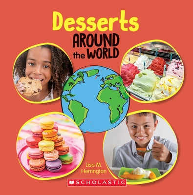 Desserts Around the World (Around the World) by Herrington, Lisa M.