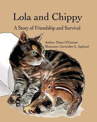 Lola and Chippy: A Story of Friendship and Survival by Asplund, Gertrudes