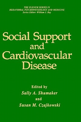 Social Support and Cardiovascular Disease by Shumaker, Sally A.