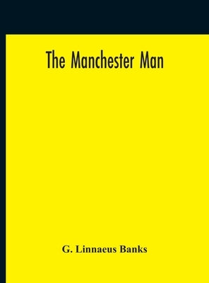The Manchester Man by Linnaeus Banks, G.