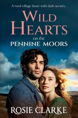 Wild Hearts on the Pennine Moors by Clarke, Rosie