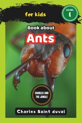Charles and the Jungle: book about ants for kids by Saint Duval, Charles