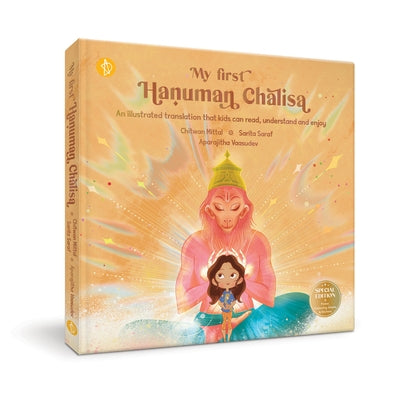 My First Hanuman Chalisa: An Illustrated Translation That Kids Can Read, Understand and Enjoy by Saraf, Sarita
