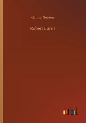 Robert Burns by Setoun, Gabriel