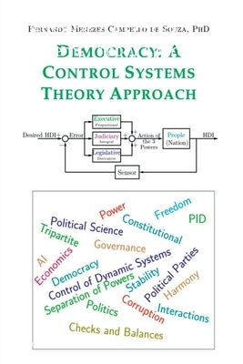 Democracy: A Control Systems Theory Approach by Menezes Campello de Souza, Fernando