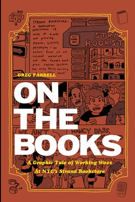 On the Books: A Graphic Tale of Working Woes at Nyc's Strand Bookstore by Farrell, Greg
