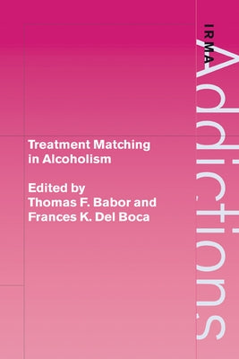 Treatment Matching in Alcoholism by Babor, Thomas F.
