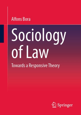 Sociology of Law: Towards a Responsive Theory by Bora, Alfons