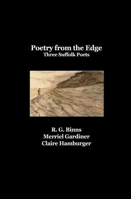 Poetry from the Edge: Three Suffolk Poets by Gardiner, Merriel