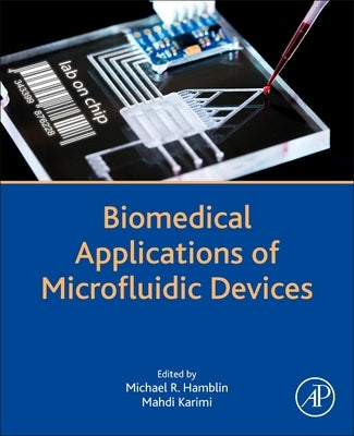 Biomedical Applications of Microfluidic Devices by Hamblin, Michael R.