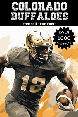 Colorado Buffaloes Football Fun Facts by Ape, Trivia