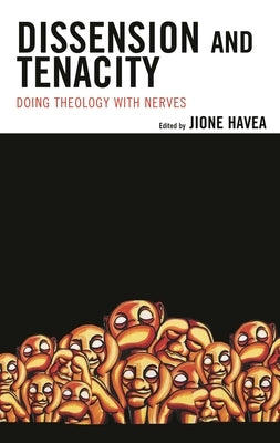 Dissension and Tenacity: Doing Theology with Nerves by Adams, Graham
