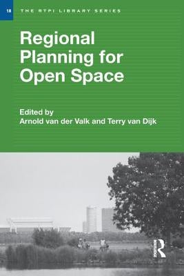 Regional Planning for Open Space by Van Der Valk, Arnold