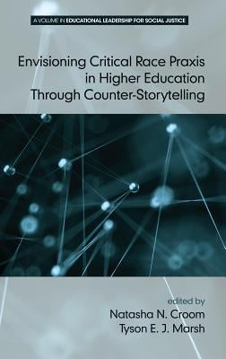 Envisioning Critical Race Praxis in Higher Education Through Counter‐Storytelling (HC) by Croom, Natasha N.