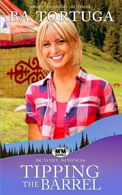 Tipping the Barrel: A Lesbian Cowgirl Romance by Tortuga, Ba