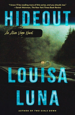 Hideout: An Alice Vega Novel by Luna, Louisa