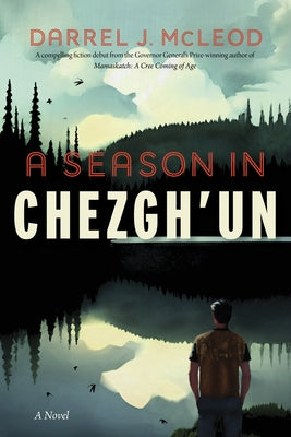 A Season in Chezgh'un by McLeod, Darrel J.