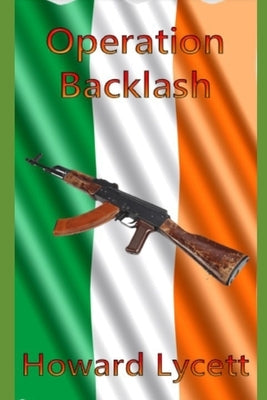 Operation Backlash: The Phoenix Rises by Lycett, Howard