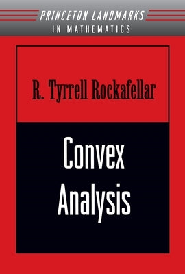Convex Analysis: (Pms-28) by Rockafellar, Ralph Tyrell