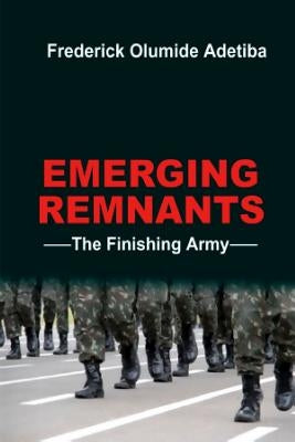 Emerging Remnant by Adetiba, Frederick Olumide
