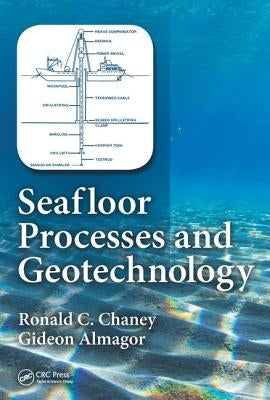 Seafloor Processes and Geotechnology by Chaney, Ronald