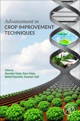 Advancement in Crop Improvement Techniques by Tuteja, Narendra