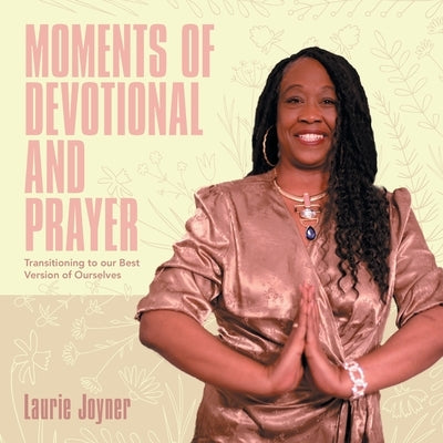 Moments of Devotional and Prayer by Joyner, Laurie